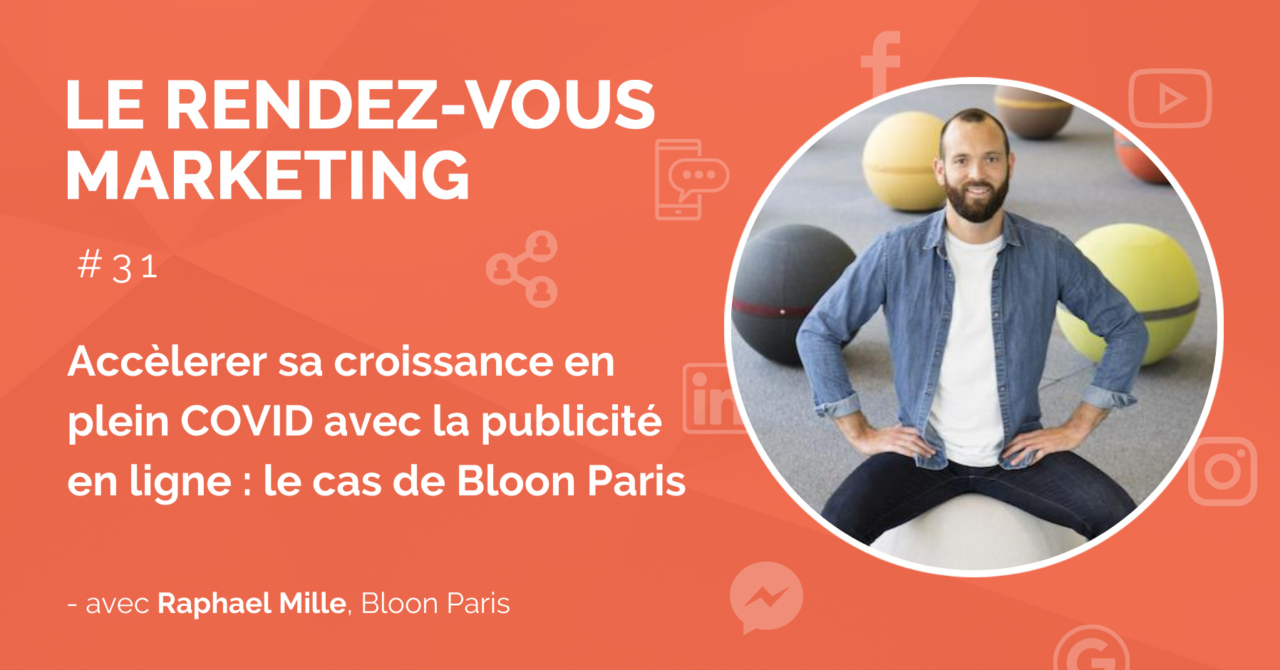 31 Accèlerer sa croissance en plein COVID avec la publicité en ligne